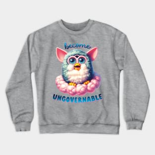 Become Ungovernable Furby Crewneck Sweatshirt